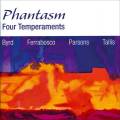 Phantasm : Four Temperaments (Quatre tempraments)