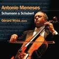 Antonio Meneses joue Schumann et Schubert : uvres pour violoncelle.