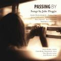 Jake Heggie : Passing By, mlodies. DiDonato, Von Stade, Graham, Groves.