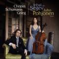 Chopin, Schumann, Grieg : uvres pour violoncelle et piano. Segev, Pohjonen.