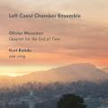 Messiaen : Quatuor pour la fin du temps. Left Coast Chamber Ensemble.