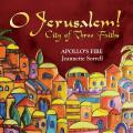 O Jerusalem! Ville des 3 religions. Apollos Fire, Sorrell.