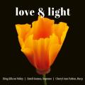 Love & Light. Œuvres chorales sacrées. Gomez, Fulton, iSing Silicon Valley, Somers.