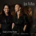 Ija Mia. Musique de la diaspora spharade. Ensemble East of the River.