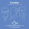 Exodus. uvres orchestrales de Tal, Kaufmann, Rubin. The Orchestra Now, Botstein.