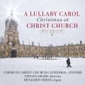 A Lullaby Carol. Nol  la Christ Church Cathedral d'Oxford. Grahl.