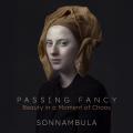 Passing Fancy - Beauty in a Moment of Chaos. Musique de la Renaissance. Ensemble Sonnambula.