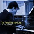 Hersch: Vanishing Paviions (Major Piano work)