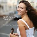 Dubrovskaya Classics. Rappels de concert pour violon et piano. Dubrovskaya, Barseghyan.