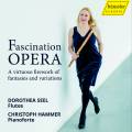 Fascination Opera. Fantaisies et variations pour flûtes sur des airs d'opéras. Seel, Hammer.