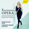 Fascination Opera. Fantaisies et variations pour fltes sur des airs d'opras. Seel, Hammer.