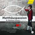 Bach : Passion selon St. Matthieu. Kerber, Sailer, Stecher.