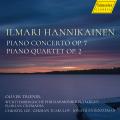 Ilmari Hannikainen : Concerto et quintette pour piano. Triendl, Lee, Tcakulov, Roozeman.