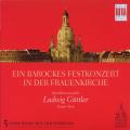 Festival Baroque  Notre-Dame de Dresde. uvres de Purcell, Praetorius, Bach Gttler.