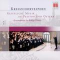Kreuzchorvespern : Musique sacre pour la Passion et Pques. Renz, Lindner, Thom, Guldner, Kreile.