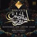 Monteverdi, Rossi, Caccini : Baroque Oriental. Barna-Sabadus, Yesilcay.