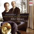 Rveries. Musique romantique pour cor et piano : uvres de Reinhold, Rheinberger, Saint-Sans Klieser.