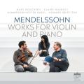 Mendelssohn : Œuvres pour violon et piano. Bouchkov, Huangci, Griffiths.