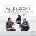 Mendelssohn : uvres pour violon et piano. Bouchkov, Huangci, Griffiths.