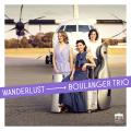 Wanderlust. Trios pour piano. Trio Boulanger.