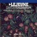 Jacques Lejeune : Cantus Tenebrarum