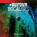 Denis Dufour : Bocalises