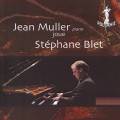 Jean Muller Joue Stephane Blet. uvres pour piano.