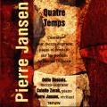 Pierre Jansen. Quatre Temps, pour piano, rcitant, mezzo-soprano.