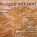 Hersant : Ephmres, Musical Humors. Ader, Thorette, Orch de Paris-Sorbonne dir. Farjot.