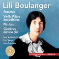 Lili Boulanger : Psaumes - Vieille Prière bouddhique - Pie Jesu - Clairières dans le Ciel. Tappy, Françaix, Markevitch.