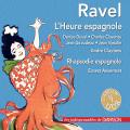 Ravel : L'Heure espagnole - Rhapsodie espagnole. Duval, Clavensy, Giraudeau, Vieuille, Cluytens, Ansermet.