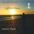 Alexandre Esposito : Light in Chaos. Quatuor Elysée.