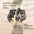 Suite grégorienne JR Combes-Damiens, chantre F.Aylies, voix et 12 instrumentistes : Comme l'écho d'un silence divin.