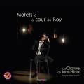 Motets  la Cour du Roy - Les Chantres de St Hilaire.