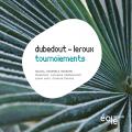 Dubedout, Leroux : Tournoiements. Perron, Nouvel Ensemble Modern, Vaillancourt.