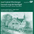 Rheinberger : Musique chorale profane I - Dennoch singt die Nachtigall