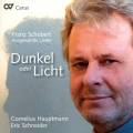 Dunkel oder Licht. Schubert : Lieder choisis. Hauptmann, Schneider.