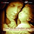 Lasst uns das Kindlein wiegen. Freundt, Vogler, Homilius, Reger : uvres chorales. Ensemble Asfelder, Helbich.