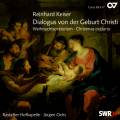 Keiser : Dialogus von der Geburt Christi. Ochs.