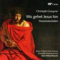 Graupner : Wo gehet Jesus hin. Cantates de la Passion. Beuerle.