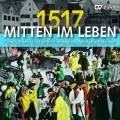 Mitten im Leben 1517 : Musique de la rforme luthrienne. Katschner.