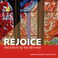 Kay Johannsen : Rejoice, uvres vocales. Solistenensemble Stimmkunst.