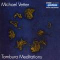 Vetter : Tambura Meditations.