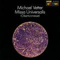 Vetter : Missa Universalis. Messe en sons harmoniques.
