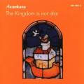 Awankana : The Kingdom is not afar