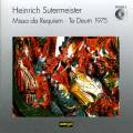 Sutermeister : Missa da Requiem - Te Deum 1975