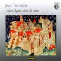 Françaix : L’Apocalypse selon St. Jean