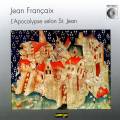 Franaix : LApocalypse selon St. Jean