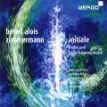 Zimmermann : Initiale. Lieder et musique de chambre. Prohaska.