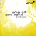 Ligeti : Volumina et uvres pour orgue. Susteck.